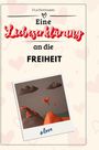 Eva Herrmann: Eine Liebeserklärung an die Freiheit, Buch