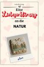 Isabella König: Eine Liebeserklärung an die Natur, Buch