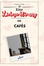 Charlotte Möller: Eine Liebeserklärung an Cafés, Buch