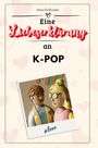 Anna Hofmann: Eine Liebeserklärung an K-Pop, Buch