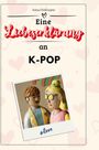 Anna Hofmann: Eine Liebeserklärung an K-Pop, Buch