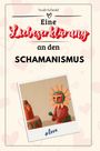 Noah Schmid: Eine Liebeserklärung an den Schamanismus, Buch