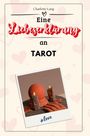 Charlotte Lang: Eine Liebeserklärung an Tarot, Buch