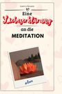 Liam Lehmann: Eine Liebeserklärung an die Meditation, Buch