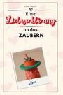 Leon Münch: Eine Liebeserklärung an das Zaubern, Buch