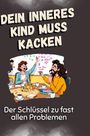 Nele Peters: Dein inneres Kind muss kacken, Buch