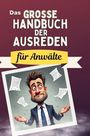 Louis Schäfer: Das große Handbuch der Ausreden für Anwälte, Buch