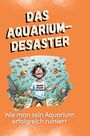 Felix Maier: Das Aquarium-Desaster, Buch