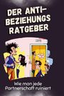 Matteo Wolf: Der Anti-Beziehungsratgeber, Buch