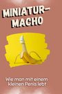 Matteo Schmitz: Miniatur-Macho, Buch