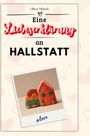 Oliver Münch: Eine Liebeserklärung an Hallstatt, Buch