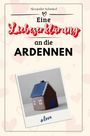 Alexander Schmied: Eine Liebeserklärung an die Ardennen, Buch