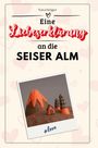 Nora Krüger: Eine Liebeserklärung an die Seiser Alm, Buch