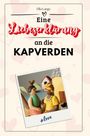 Ella Lange: Eine Liebeserklärung an die Kapverden, Buch