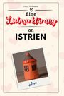 Lucy Hofmann: Eine Liebeserklärung an Istrien, Buch