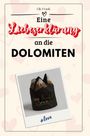 Lily Frank: Eine Liebeserklärung an die Dolomiten, Buch