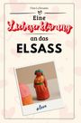 Finn Lehmann: Eine Liebeserklärung an das Elsass, Buch