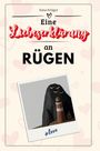 Anna Krüger: Eine Liebeserklärung an Rügen, Buch