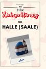 Eva Lange: Eine Liebeserklärung an Halle (Saale), Buch