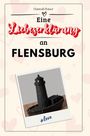 Hannah Bauer: Eine Liebeserklärung an Flensburg, Buch