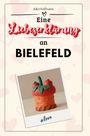 Julia Hoffmann: Eine Liebeserklärung an Bielefeld, Buch