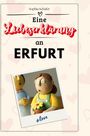 Sophia Schäfer: Eine Liebeserklärung an Erfurt, Buch