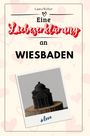 Laura Weber: Eine Liebeserklärung an Wiesbaden, Buch