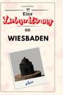 Laura Weber: Eine Liebeserklärung an Wiesbaden, Buch