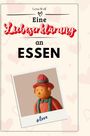 Lena Wolf: Eine Liebeserklärung an Essen, Buch