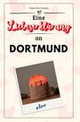 Anna Herrmann: Eine Liebeserklärung an Dortmund, Buch