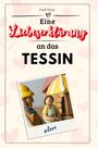 Paul Meier: Eine Liebeserklärung an das Tessin, Buch