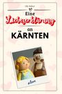 Lily Huber: Eine Liebeserklärung an Kärnten, Buch