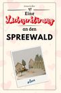 Jonas Keller: Eine Liebeserklärung an den Spreewald, Buch