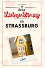 Luca Schmid: Eine Liebeserklärung an Straßburg, Buch