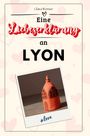 Clara Werner: Eine Liebeserklärung an Lyon, Buch