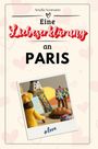 Amelia Neumann: Eine Liebeserklärung an Paris, Buch