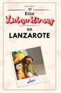 Luca Bauer: Eine Liebeserklärung an Lanzarote, Buch