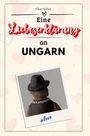 Elias Huber: Eine Liebeserklärung an Ungarn, Buch