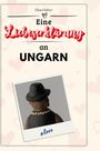 Elias Huber: Eine Liebeserklärung an Ungarn, Buch