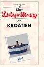 Emma Schneider: Eine Liebeserklärung an Kroatien, Buch