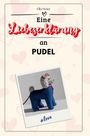 Ella Meier: Eine Liebeserklärung an Pudel, Buch