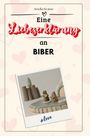 Amelia Krause: Eine Liebeserklärung an Biber, Buch