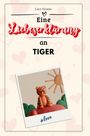 Lucy Krause: Eine Liebeserklärung an Tiger, Buch