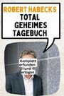 Florian Schmid: Das total geheime Tagebuch von Robert Habeck, Buch