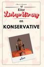 Oliver Lehmann: Eine Liebeserklärung an Konservative, Buch