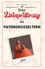 Oliver Lehmann: Eine Liebeserklärung an Patengroßeltern, Buch