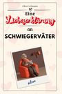 Oliver Lehmann: Eine Liebeserklärung an Schwiegerväter, Buch