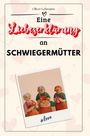 Oliver Lehmann: Eine Liebeserklärung an Schwiegermütter, Buch