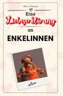 Oliver Lehmann: Eine Liebeserklärung an Enkelinnen, Buch