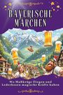 Elias Fuchs: Bayerische Märchen, Buch